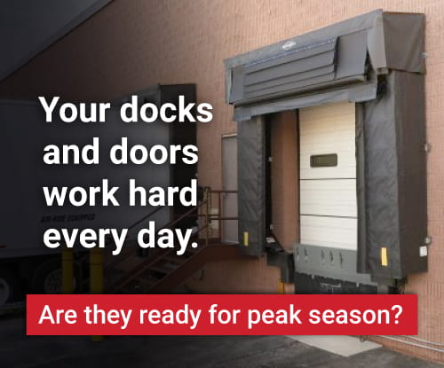 Are your docks and doors ready for peak season?